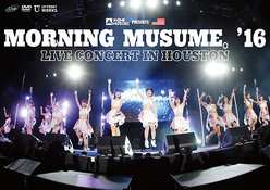 Morning Musume。'16 Live Concert in Houston：