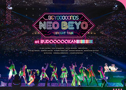 BEYOOOOONDS CONCERT TOUR「NEO BEYO at BUDOOOOOKAN!!!!!!!!!!!!」	：