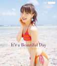 石田亜佑美：It's a Beautiful Day