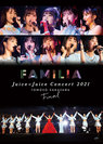 Juice=Juice：Juice=Juice Concert 2021 ～FAMILIA～ 金澤朋子ファイナル