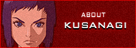 ABOUT KUSANAGI