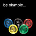 be olympic...