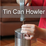 Tin Can Howler