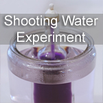 Shooting Water Experiment