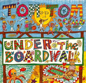TomTomBoardwalk, Tom Tom Club, Chris & Tina, David Byrne TomTomBoardwalk, Tom Tom Club, Chris & Tina, David Byrne